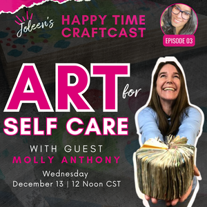 Art for Self Care with Guest Molly Anthony