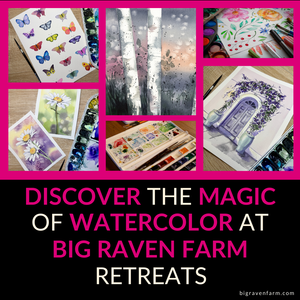 Discover the Magic of Watercolor at Big Raven Farm Retreats