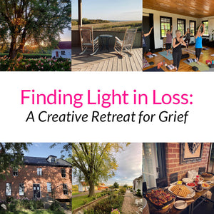 Finding Light in Loss: A Creative Retreat for Grief