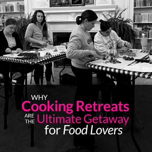 Why Cooking Retreats Are the Ultimate Getaway for Food Lovers