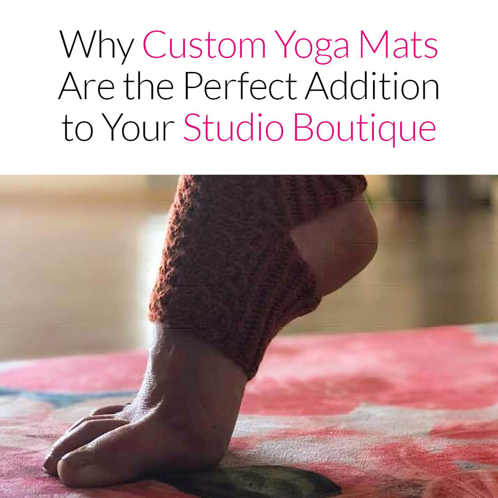 Why Custom Yoga Mats Are the Perfect Addition to Your Studio Boutique