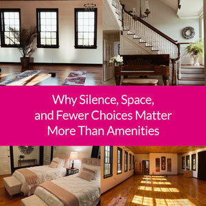 Why Silence, Space, and Fewer Choices Matter More Than Amenities