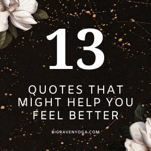 13 Quotes That Might Help You Feel Better