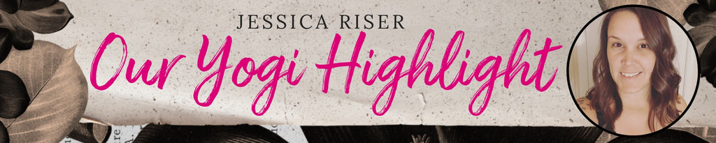 We Love Jessica Riser! – Big Raven Yoga