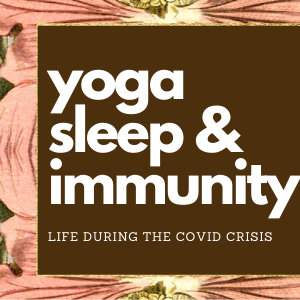 COVID-19: Yoga, Better Sleep, Ideas on Boosting Immunity & Instant Happiness