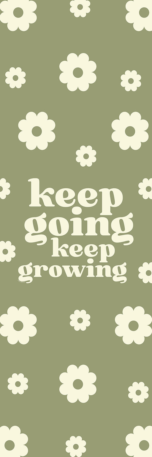 Keep Going, Keep Growing